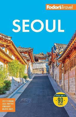 Fodor's Seoul: With Busan, Jeju, And The Best Of Korea Fodor's Travel Guides Fodor's Travel Publications Inc.,u.s.