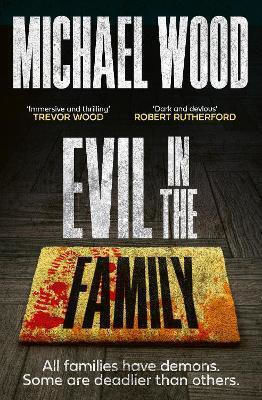 Evil In The Family (dr Olivia Winter, Book 3) Michael Wood One More Chapter