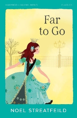 Far To Go (harpercollins Children's Classics) Noel Streatfeild