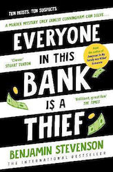 Everyone In This Bank Is A Thief Benjamin Steve...