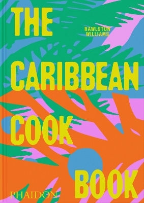 The Caribbean Cookbook Rawlston Williams