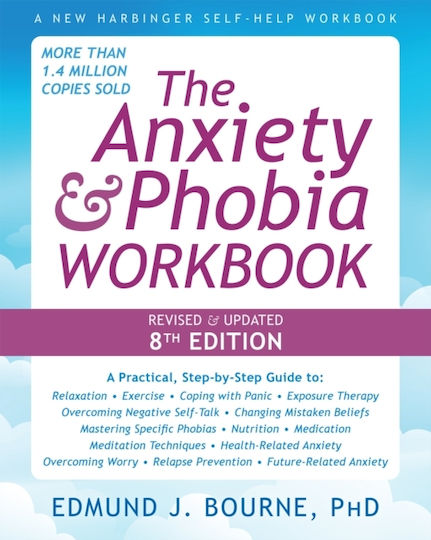 The Anxiety And Phobia Workbook (8th Edition) - New Harbinger Publications - Paperback / Softback