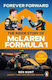Forever Forward The Inside Story Of Mclaren Formula 1 Ben Hunt