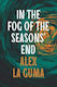 In The Fog Of The Seasons End Alex La Guma