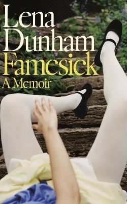 Famesick Lena Dunham Famesick Lena Dunham