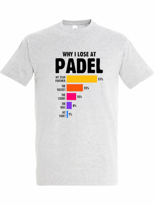 T-shirt Унисекс Why I Lose At Padel Сив