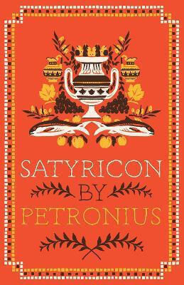 Satyricon Petronius Arbiter Alma Classics