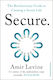 Secure: The Revolutionary Guide To Creating A Secure Life Amir Levine Cornerstone Press