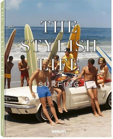 Teneues P The Stylish Life: Surfing