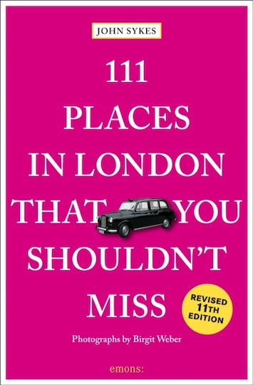 111 Places In London That You Shouldn't Miss - Emons Verlag Gmbh - Paperback / Softback 111 Places In London That You Shouldn't Miss - Emons Verlag Gmbh - Paperback / Softback