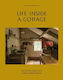 Life Inside A Cottage: Interior Inspiration From Today's Cottage Dwellers Rachel Vere Quadrille Publishing Ltd