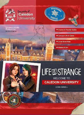 Life Is Strange: Welcome To Caledon University Chris Farnell Titan Books Ltd Life Is Strange: Welcome To Caledon University Chris Farnell Titan Books Ltd