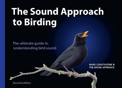 To Understanding Bird Sound The Sound Approach To Birding A Guide To Understanding Bird Sound