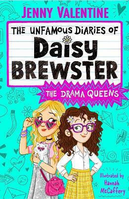 The Unfamous Diaries Of Daisy Brewster: The Drama Queens: Volume 2 Jenny Valentine Simon & Schuster Ltd