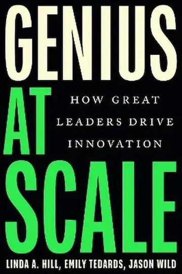 Genius At Scale. How Great Leaders Drive Innovation