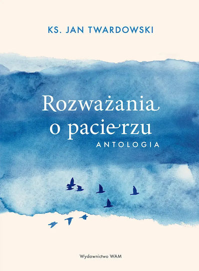Rozważania O Pacierzu. Antologia