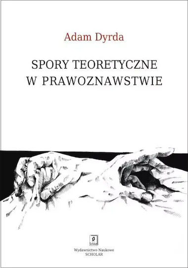 Spory Teoretyczne W Prawoznawstwie