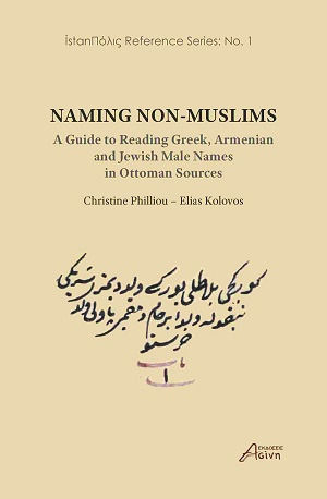 Naming Non-muslims A Guide To Reading Greek Armenian And Jewish Male Names In Ottoman Sources