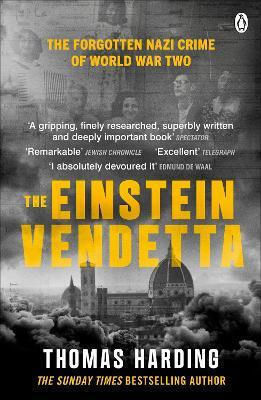 The Einstein Vendetta Hitler Mussolini And A True Story Of Murder Thomas Harding