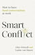 Smart Conflict. How To Have Hard Conversations At Work Wer. Angielska