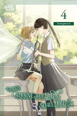 Boys Gilding The Lily Shall Die Volume 4 Yomogimochi Press Inc, Yomogimochi