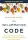 The Inflammation Code: Unlock Your True Healing Potential With The Power Of Ayurvedic Superspices And Elemental Design Dr. Shivani Gupta Hay House Uk Ltd