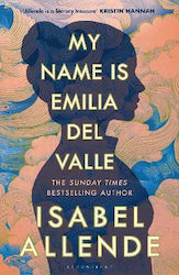 My Name Is Emilia Del Valle Isabel Allende Bloo...