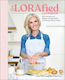 The Lorafied Cookbook Easy Recipes And Budget-friendly Hacks To Feed The Whole Family Lora Mclaughlin Peterson