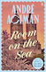 Room On The Sea: 'master Of The Modern Love Story.’ Sunday Times Andre Aciman Faber & Faber