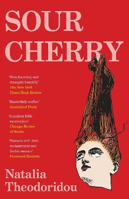 Sour Cherry: A Fiercely Haunting Gothic Horror Novel Examining Gender And Power, Reimagining The Fairytale Bluebeard Natalia Theodoridou Wildfire Sour Cherry: A Fiercely Haunting Gothic Horror Novel Examining Gender And Power, Reimagining The Fairytale Bluebeard Natalia Theodoridou Wildfire