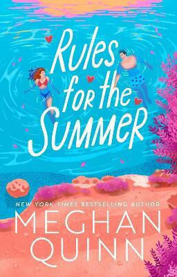 Rules For The Summer: An Absolutely Addictive Forced Proximity, Enemies-to-lovers Summer Romance Meghan Quinn Hodder Paperback