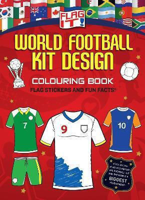 Flag It! World Football Kit Design Colouring Book - Harpercollins Publishers - Paperback / Softback