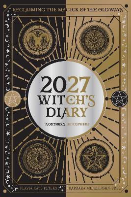 2027 Witch's Diary And Planner Calendar Northern Hemisphere Barbara Meiklejohn-free