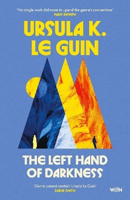The Left Hand Of Darkness: A Groundbreaking Feminist Literary Masterpiece Ursula K. Le Guin Weidenfeld & Nicolson The Left Hand Of Darkness: A Groundbreaking Feminist Literary Masterpiece Ursula K. Le Guin Weidenfeld & Nicolson