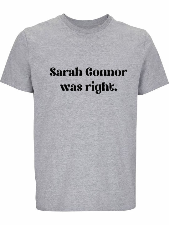T-shirt Unisex " Sarah Connor Was Right Funny A...