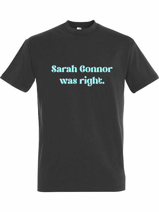 T-shirt Unisex " Sarah Connor Was Right Funny A...
