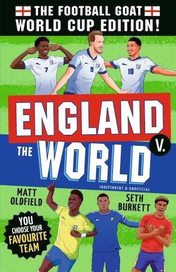 The Football Goat: Who Is The 2026 World Cup Goat?: Celebrate The 2026 World Cup And Choose The Ultimate Footballer! The Fun Biography Gift Book For Kids Aged 7, 8, 9, 10, 11 - Packed With Stats & Stories For Boys And Girls Who Love Football Matt Oldfield Walker Books Ltd