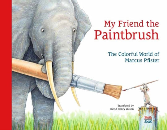 My Friend The Paintbrush - North-south Books - Hardback