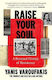 Raise Your Soul A Personal Of Resistance Yanis Varoufakis