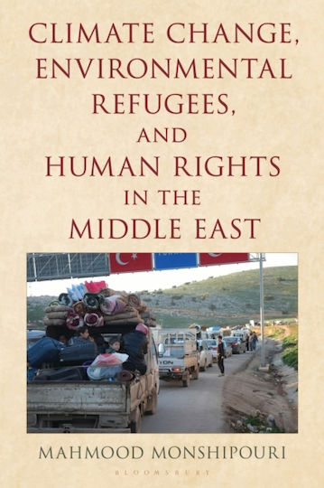 Climate Change, Environmental Refugees, And Human Rights In The Middle East - Bloomsbury Publishing Plc - Paperback / Softback