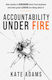 Accountability Under Fire - Practical Inspiration Publishing - Paperback / Softback