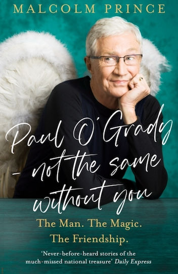 Paul O’grady – Not The Same Without You - Harpercollins Publishers - Paperback / Softback