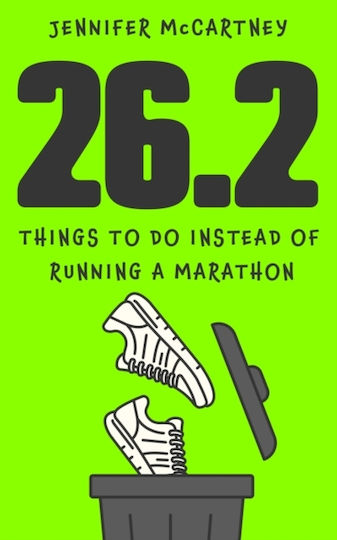 26.2 Things To Do Instead Of Running A Marathon - Hodder & Stoughton - Hardback