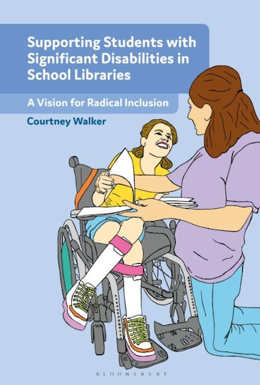 Supporting Students With Significant Disabilities In School Libraries - Bloomsbury Publishing Plc - Paperback / Softback