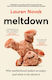 Meltdown: An Insightful, Sympathetic And Reassuring Look At The Dangerous But Hot Topic Of Mum Rage For Readers Of Brene Brown And Jamila Rizvi - Harpercollins Publishers (australia) Pty Ltd - Paperback / Softback