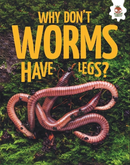 Young Science Seekers: Why Don't Worms Have Legs? - Hungry Tomato Ltd - Paperback / Softback