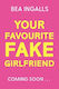 Your Favourite Fake Girlfriend: Must-read Dreamy Romance - Fake Dating With A Wedding Twist! Bea Ingalls Orion Children's Books