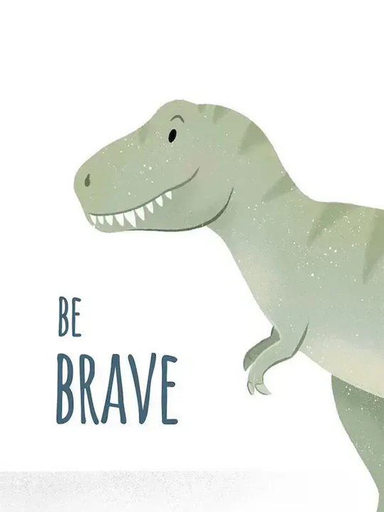 Poster Pentru Copii Cu Dinozaur Be Brave 50x40cm