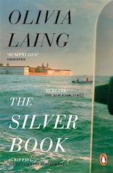 The Silver Book Olivia Laing Penguin Books Ltd