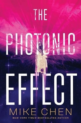 The Photonic Effect Mike Chen S&s/saga Press